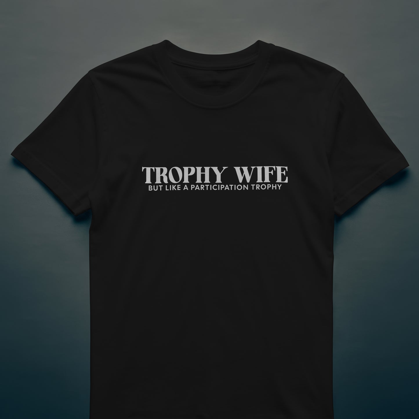 Black t-shirt with Trophy Wife on a gradient background