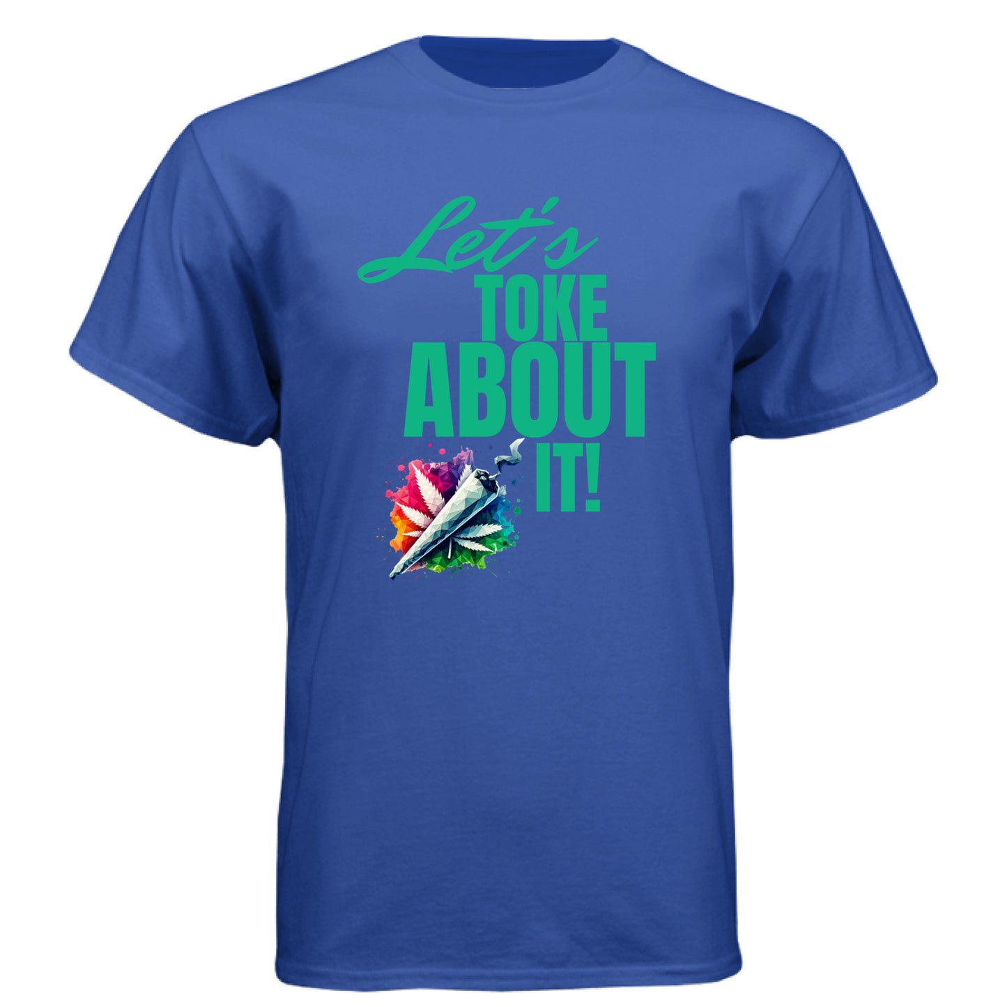 Royal - FRONT Let’s Toke About It t-shirt with colorful joint and cannabis leaf graphic by Mitten Hippie Apparel, funny weed shirt