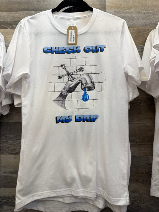 Check Out My Drip T-Shirt – Funny Unisex Graphic Tee | Mitten Hippie
